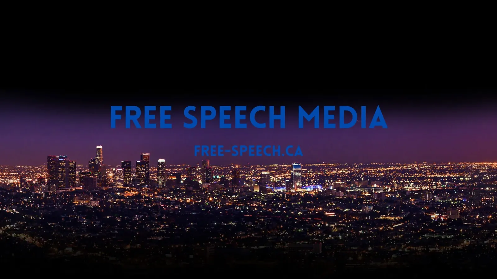 Free Speech Media, free-speech.ca, in glowing blue capitals over a night city skyline